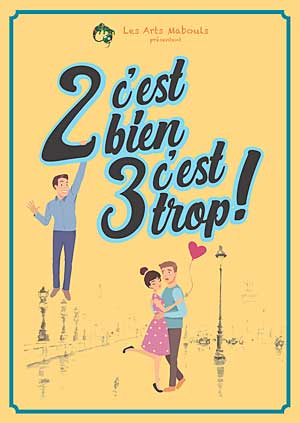 Boeuf-Théâtre : « 2 c'est bien, 3 c'est trop ! » par la Cie Les Arts Mabouls [Tarifs modifiés !]