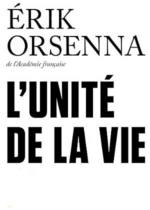 Conférence exceptionnelle : Erik Orsenna « L'Unité de la Vie »