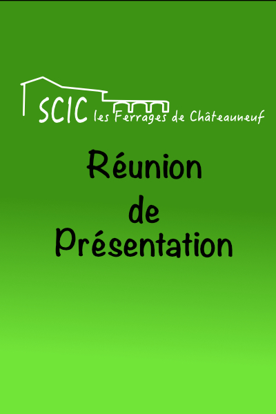 Affiche R�union de pr�sentation de la S.C.I.C Les Ferrages de Ch�teauneuf 